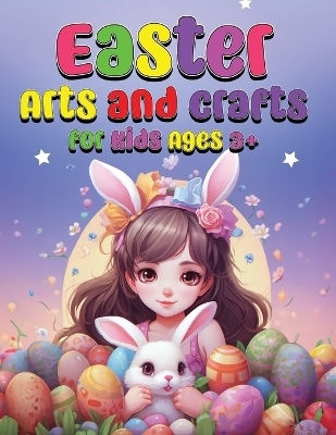 Easter Arts and Crafts for Kids Ages 3+ - 