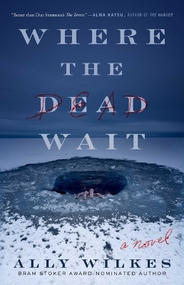 Where the Dead Wait - Ally Wilkes