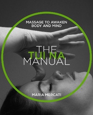 The Tui-Na Manual - Maria Mercati