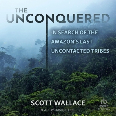 The Unconquered - Scott Wallace