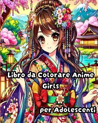 Libro da Colorare Anime Girls per Adolescenti - Sophia Caleb