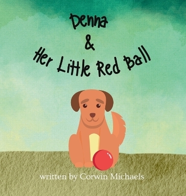 Denna & Her Little Red Ball -  Michaels