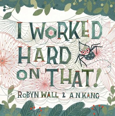I Worked Hard on That! - Robyn Wall