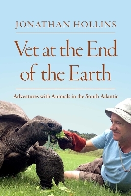 Vet at the End of the Earth - Jonathan Hollins