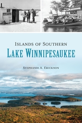 Islands of Southern Lake Winnipesaukee - Stephanie Erickson
