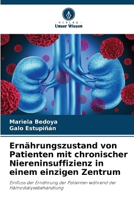 Ern�hrungszustand von Patienten mit chronischer Niereninsuffizienz in einem einzigen Zentrum - Mariela Bedoya, Galo Estupi��n