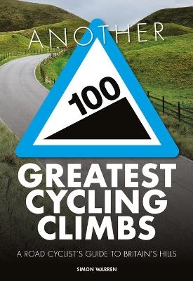Another 100 Greatest Cycling Climbs - Simon Warren