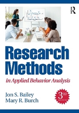 Research Methods in Applied Behavior Analysis - Bailey, Jon S.; Burch, Mary R.