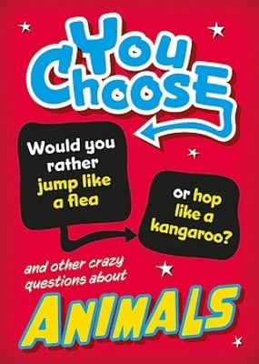 You Choose: Animals - Izzi Howell