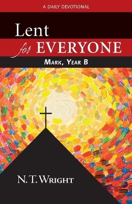 Lent for Everyone - Fellow and Chaplain N T Wright