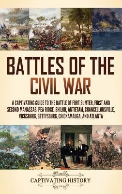 Battles of the Civil War - Captivating History