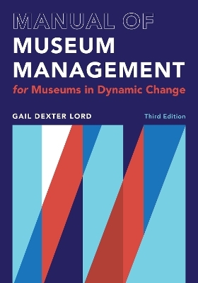 Manual of Museum Management - Gail Dexter Lord