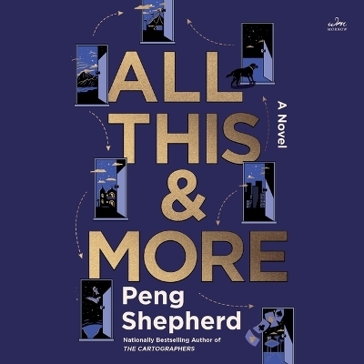 All This and More - Peng Shepherd