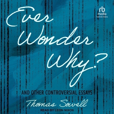 Ever Wonder Why? - Thomas Sowell