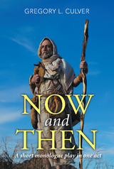 Now and Then - Gregory L. Culver