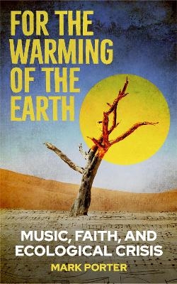 For the Warming of the Earth - Mark Porter