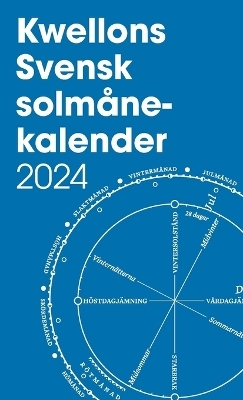 Kwellons svensk solm�nekalender 2024 - Henry Wellington