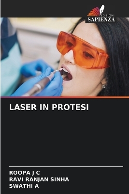 Laser in Protesi - ROOPA J C, RAVI RANJAN SINHA, SWATHI A
