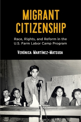 Migrant Citizenship - Verónica Martínez-Matsuda