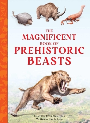 The Magnificent Book of Prehistoric Beasts - Tom Jackson