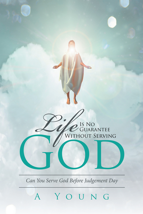 Life Is No Guarantee Without Serving God -  A Young