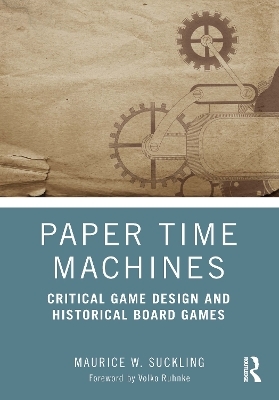 Paper Time Machines - Maurice W. Suckling