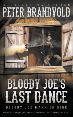 Bloody Joe's Last Dance - Peter Brandvold