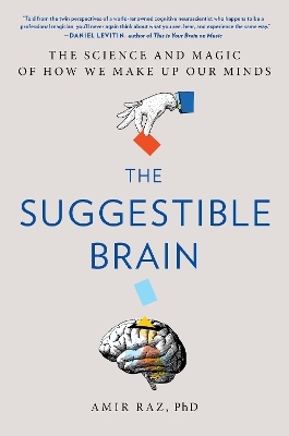 The Suggestible Brain - Amir Raz