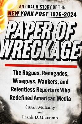 Paper of Wreckage - Susan Mulcahy, Frank Digiacomo