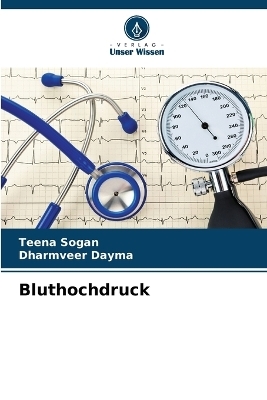 Bluthochdruck - Teena Sogan, Dharmveer Dayma