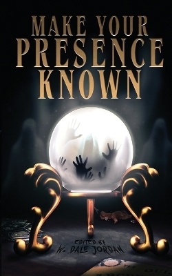 Make Your Presence Known - 
