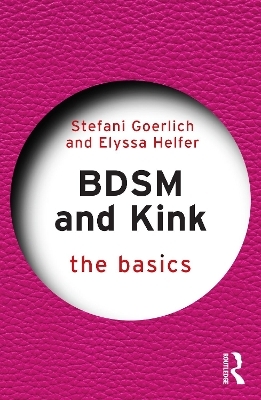 BDSM and Kink - Stefani Goerlich, Elyssa Helfer