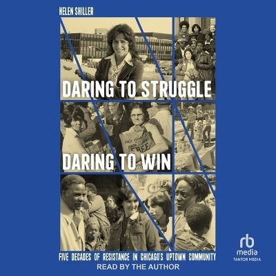 Daring to Struggle, Daring to Win - Helen Shiller