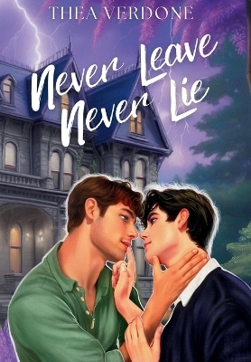 Never Leave, Never Lie - Thea Verdone