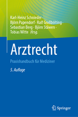 Arztrecht - Schnieder, Karl-Heinz; Großbölting, Ralf; Papendorf, Björn; Berg, Sebastian; Stäwen, Björn; Witte, Tobias