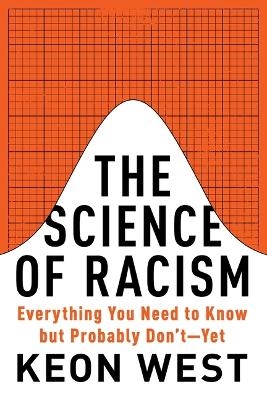 The Science of Racism - Keon West