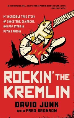 Rockin' the Kremlin - David Junk