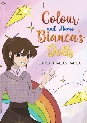 Colour and Name Bianca's Dolls - Bianca Mihaela Stratulat