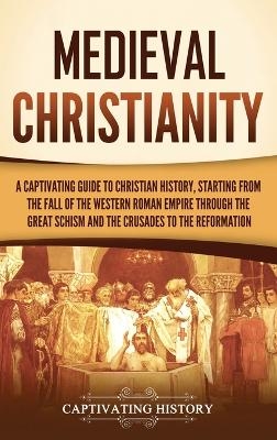 Medieval Christianity - Captivating History