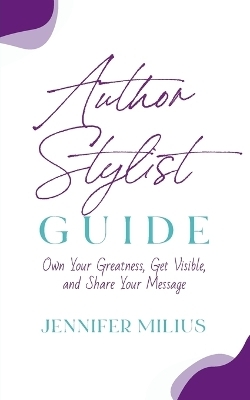 Author Stylist Guide - Jennifer Milius