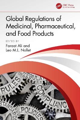 Global Regulations of Medicinal, Pharmaceutical, and Food Products - 