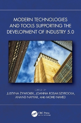 Modern Technologies and Tools Supporting the Development of Industry 5.0 - 