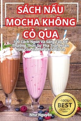 S�ch NẤu Mocha Kh�ng CỎ Qua -  Như Nguyễn