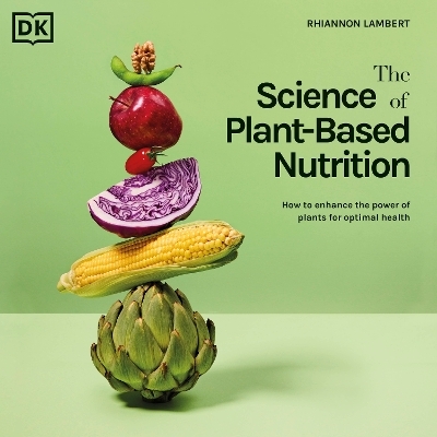 The Science of Plant-based Nutrition - Rhiannon Lambert