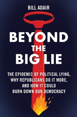 Beyond the Big Lie - Bill Adair