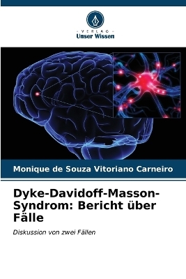 Dyke-Davidoff-Masson-Syndrom - Monique de Souza Vitoriano Carneiro