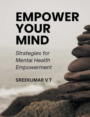 Empower Your Mind - V T Sreekumar