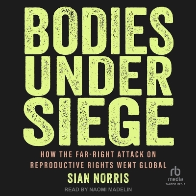 Bodies Under Siege - Sian Norris