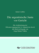 Die argentinische Junta vor Gericht - Janna Liedtke