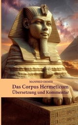 Das Corpus Hermeticum - Manfred Ehmer